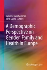 A Demographic Perspective On Gender Family And Health In Europe 1st Edition Gabriele Doblhammer