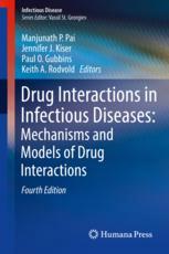 Drug Interactions In Infectious Diseases Mechanisms And Models Of Drug Interactions 4th Edition Manjunath P Pai