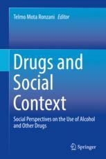 Drugs And Social Context Social Perspectives On The Use Of Alcohol And Other Drugs 1st Edition Telmo Mota Ronzani Eds