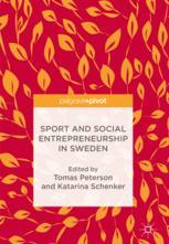 Sport And Social Entrepreneurship In Sweden 1st Edition Tomas Peterson