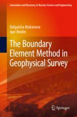 The Boundary Element Method In Geophysical Survey 1st Edition Balgaisha Mukanova