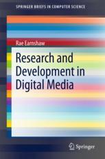 Research And Development In Digital Media 1st Edition Rae Earnshaw Auth