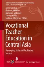 Vocational Teacher Education In Central Asia Developing Skills And Facilitating Success 1st Edition Jens Drummer