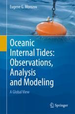 Oceanic Internal Tides Observations Analysis And Modeling A Global View 1st Edition Eugene G Morozov Auth