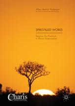 Spiritfilled World Religious Discontinuity In African Pentecostalism 1st Edition Allan Heaton Anderson Auth