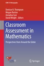 Classroom Assessment In Mathematics Perspectives From Around The Globe 1st Edition Denisse R Thompson