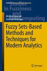 Fuzzy Setsbased Methods And Techniques For Modern Analytics 1st Edition Ali Ebrahimnejad