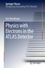 Physics With Electrons In The Atlas Detector 1st Edition Kurt Brendlinger Auth