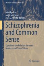 Schizophrenia And Common Sense Explaining The Relation Between Madness And Social Values 1st Edition Ins Hiplito