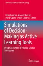 Simulations Of Decisionmaking As Active Learning Tools Design And Effects Of Political Science Simulations 1st Edition Peter Bursens