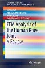 Fem Analysis Of The Human Knee Joint A Review 1st Edition Zahra Trad