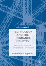 Technology And The Insurance Industry Reconfiguring The Competitive Landscape 1st Edition Antonella Cappiello Auth