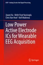 Low Power Active Electrode Ics For Wearable Eeg Acquisition 1st Edition Jiawei Xu