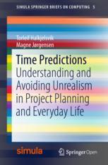 Time Predictions Understanding And Avoiding Unrealism In Project Planning And Everyday Life 1st Edition Torleif Halkjelsvik