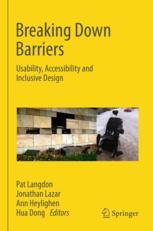 Breaking Down Barriers Usability Accessibility And Inclusive Design 1st Edition Pat Langdon