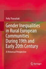 Gender Inequalities In Rural European Communities During 19th And Early 20th Century A Historical Perspective 1st Edition Polly Thanailaki Auth