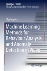 Machine Learning Methods For Behaviour Analysis And Anomaly Detection In Video 1st Edition Olga Isupova Auth