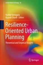 Resilienceoriented Urban Planning Theoretical And Empirical Insights 1st Edition Yoshiki Yamagata
