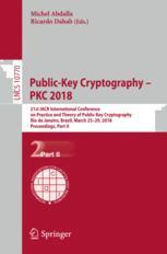 Publickey Cryptography Pkc 2018 21st Iacr International Conference On Practice And Theory Of Publickey Cryptography Rio De Janeiro Brazil March 2529 2018 Proceedings Part Ii 1st Edition Michel Abdalla