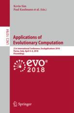 Applications Of Evolutionary Computation 21st International Conference Evoapplications 2018 Parma Italy April 46 2018 Proceedings 1st Edition Kevin Sim