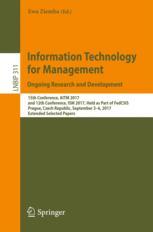 Information Technology For Management Ongoing Research And Development 15th Conference Aitm 2017 And 12th Conference Ism 2017 Held As Part Of Fedcsis Prague Czech Republic September 36 2017 Extended Selected Papers 1st Edition Ewa Ziemba Eds