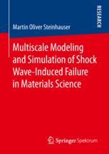 Multiscale Modeling And Simulation Of Shock Waveinduced Failure In Materials Science 1st Edition Martin Oliver Steinhauser Auth