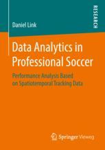 Data Analytics In Professional Soccer Performance Analysis Based On Spatiotemporal Tracking Data 1st Edition Daniel Link Auth