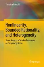 Nonlinearity Bounded Rationality And Heterogeneity Some Aspects Of Market Economies As Complex Systems 1st Edition Tamotsu Onozaki Auth