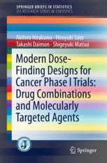 Modern Dosefinding Designs For Cancer Phase I Trials Drug Combinations And Molecularly Targeted Agents 1st Edition Akihiro Hirakawa