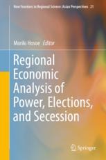 Regional Economic Analysis Of Power Elections And Secession 1st Edition Moriki Hosoe Eds