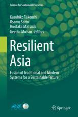 Resilient Asia Fusion Of Traditional And Modern Systems For A Sustainable Future 1st Edition Kazuhiko Takeuchi