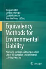 Equivalency Methods For Environmental Liability Assessing Damage And Compensation Under The European Environmental Liability Directive 1st Edition Joshua Lipton