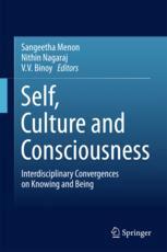 Self Culture And Consciousness Interdisciplinary Convergences On Knowing And Being 1st Edition Sangeetha Menon