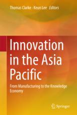 Innovation In The Asia Pacific From Manufacturing To The Knowledge Economy 1st Edition Thomas Clarke