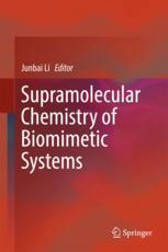 Supramolecular Chemistry Of Biomimetic Systems 1st Edition Junbai Li Eds