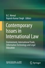 Contemporary Issues In International Law Environment International Trade Information Technology And Legal Education 1st Edition Bc Nirmal