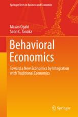 Behavioral Economics Toward A New Economics By Integration With Traditional Economics 1st Edition Masao Ogaki