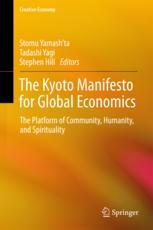 The Kyoto Manifesto For Global Economics The Platform Of Community Humanity And Spirituality 1st Edition Stomu Yamashta