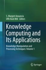 Knowledge Computing And Its Applications Knowledge Manipulation And Processing Techniques Volume 1 1st Edition S Margret Anouncia