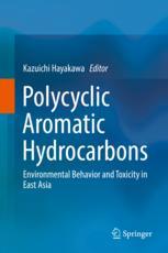 Polycyclic Aromatic Hydrocarbons Environmental Behavior And Toxicity In East Asia 1st Edition Kazuichi Hayakawa Eds