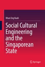 Social Cultural Engineering And The Singaporean State 1st Edition Khun Eng Kuah Auth