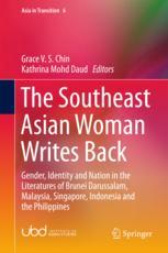 The Southeast Asian Woman Writes Back Gender Identity And Nation In The Literatures Of Brunei Darussalam Malaysia Singapore Indonesia And The Philippines 1st Edition Grace V S Chin