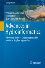 Advances In Hydroinformatics Simhydro 2017 Choosing The Right Model In Applied Hydraulics 1st Edition Philippe Gourbesville