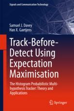 Trackbeforedetect Using Expectation Maximisation The Histogram Probabilistic Multihypothesis Tracker Theory And Applications 1st Edition Samuel J Davey