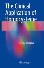 The Clinical Application Of Homocysteine 1st Edition Seema Bhargava Auth