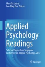 Applied Psychology Readings Selected Papers From Singapore Conference On Applied Psychology 2017 1st Edition Mantak Leung