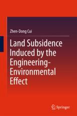 Land Subsidence Induced By The Engineeringenvironmental Effect 1st Edition Zhendong Cui Auth