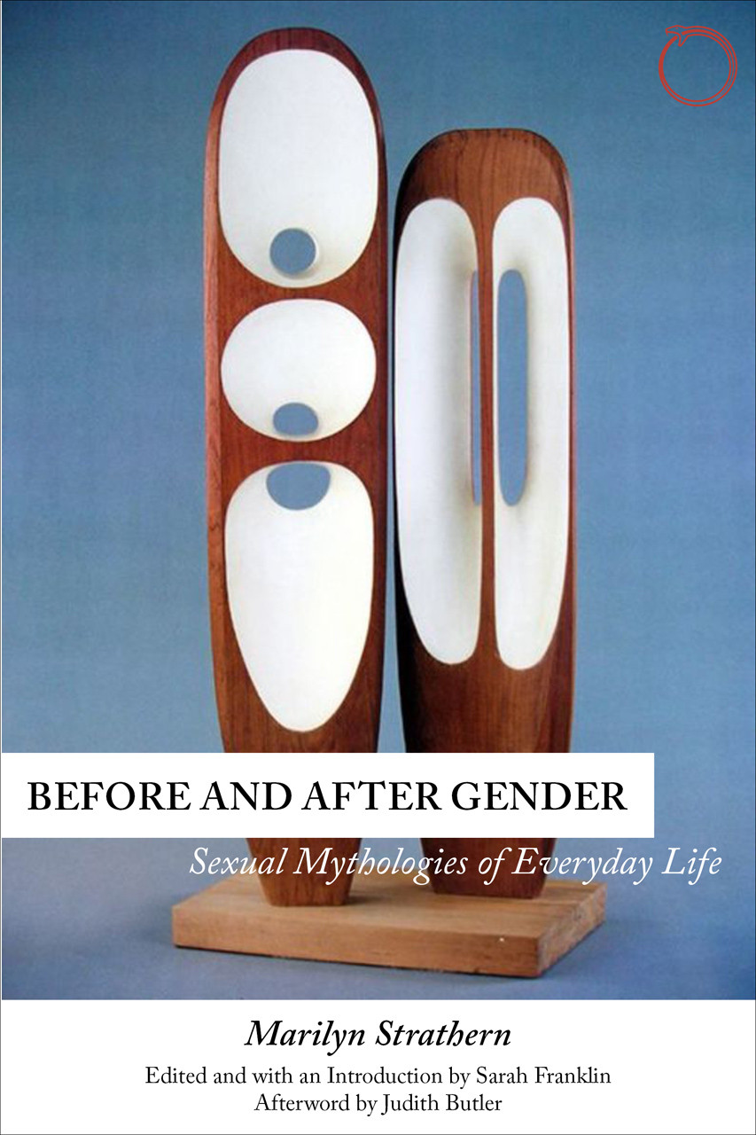 Before And After Gender Sexual Mythologies Of Everyday Life Marilyn Strathern