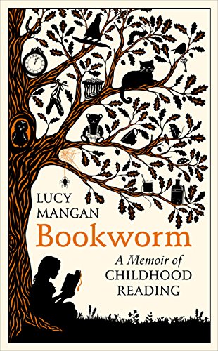Bookworm A Memoir Of Childhood Reading Lucy Mangan