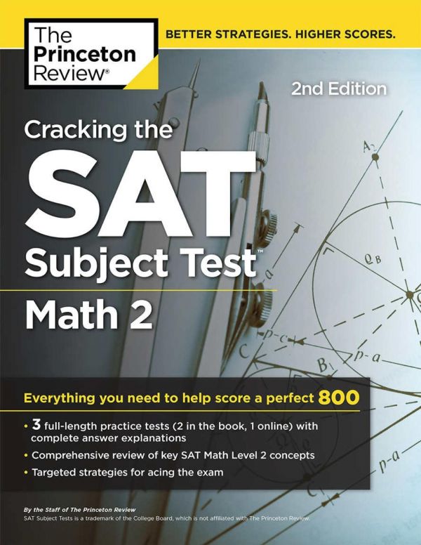 Cracking The Sat Subject Test In Math 2 2nd Edition Everything You Need To Help Score A Perfect 800 2nd Edition Princeton Review